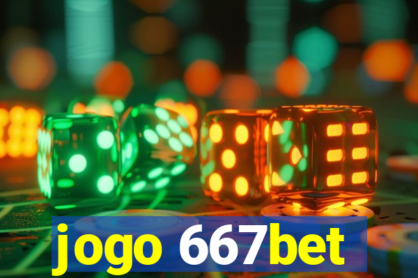 jogo 667bet