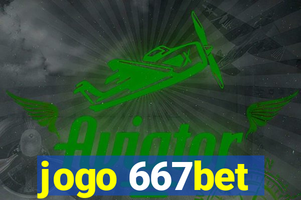 jogo 667bet