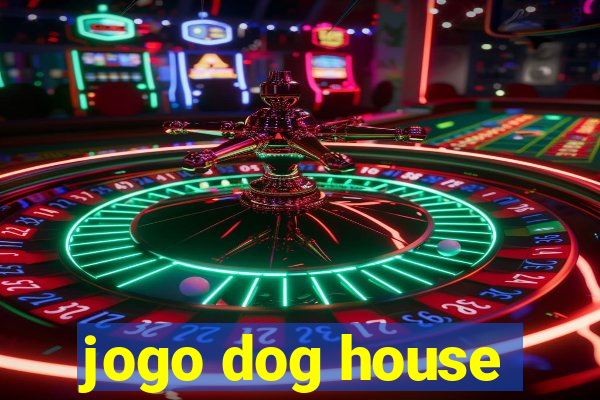 jogo dog house