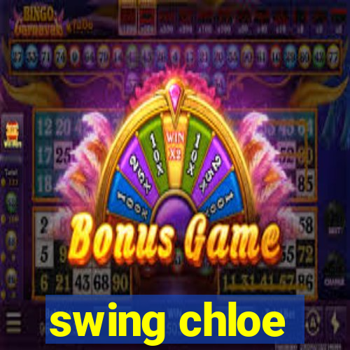 swing chloe