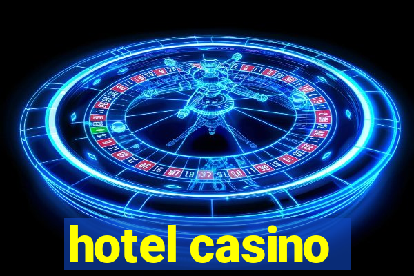 hotel casino