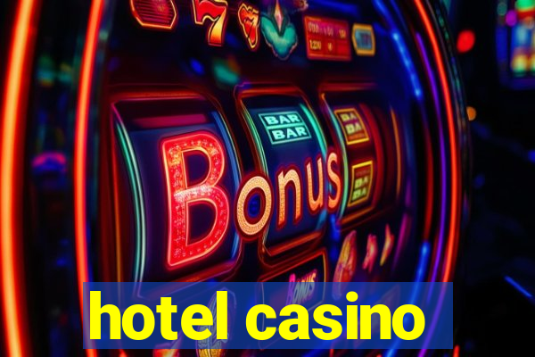 hotel casino