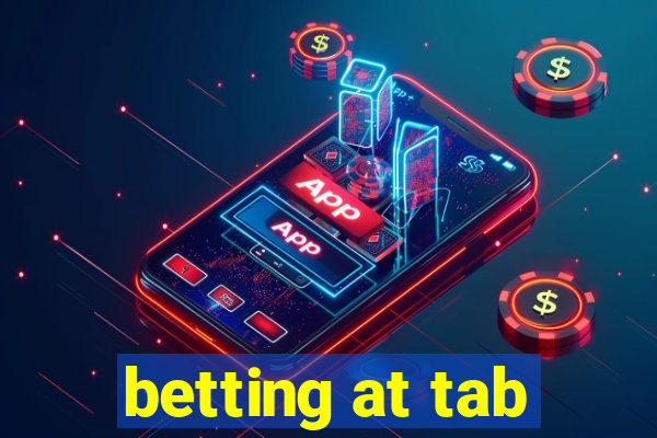 betting at tab