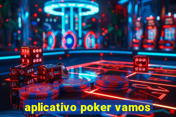 aplicativo poker vamos