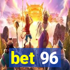 bet 96