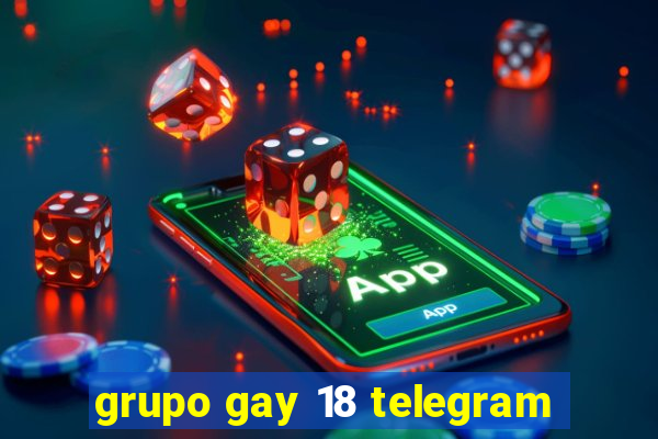 grupo gay 18 telegram