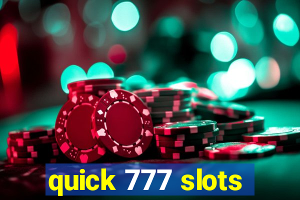 quick 777 slots