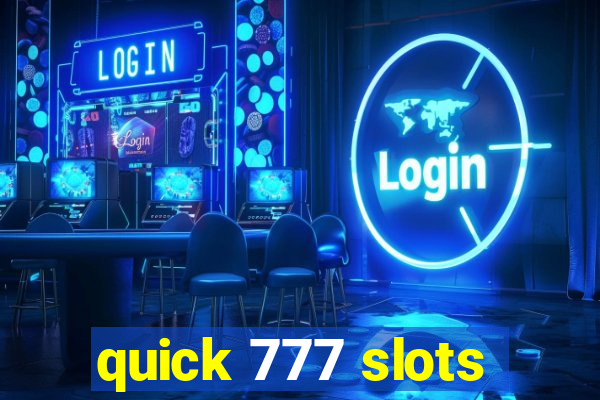 quick 777 slots