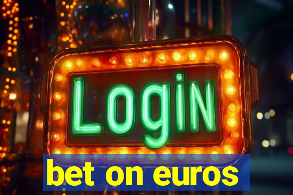 bet on euros