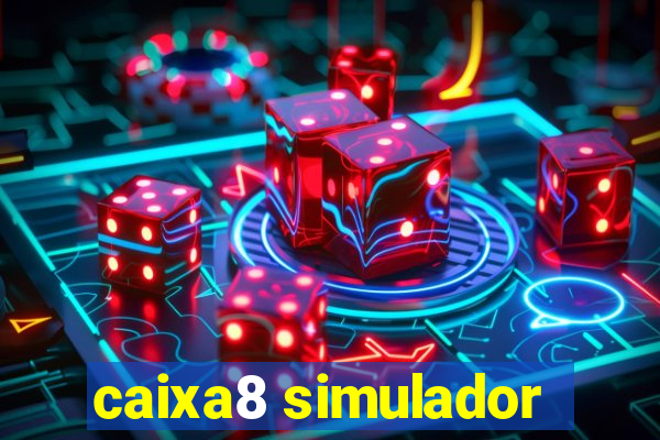 caixa8 simulador