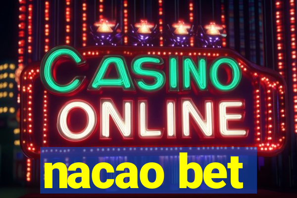 nacao bet