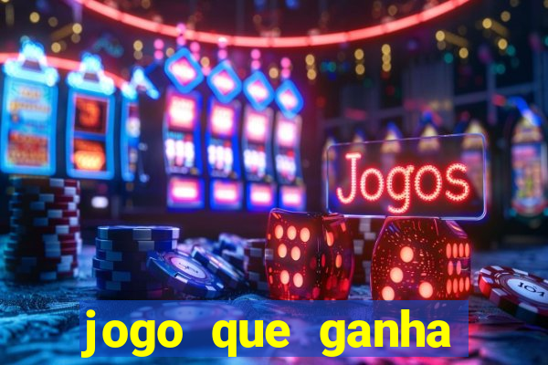 jogo que ganha dinheiro sem precisar pagar