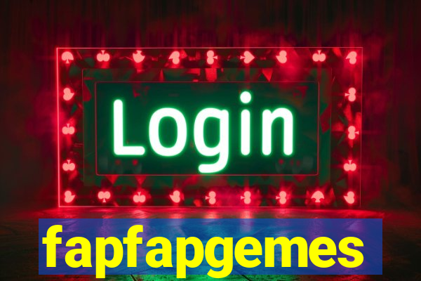 fapfapgemes