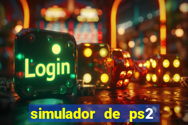 simulador de ps2 para pc