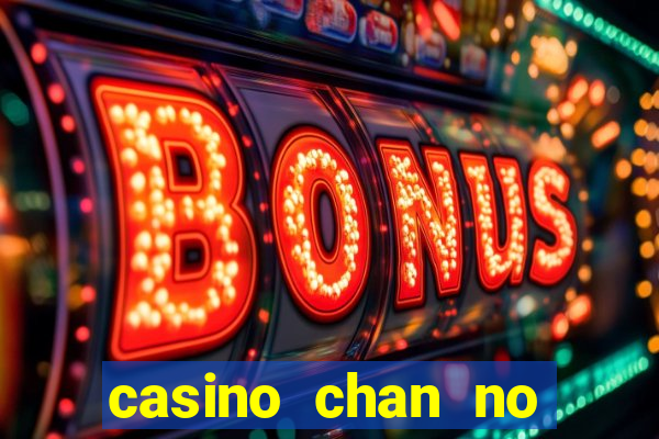 casino chan no deposit codes