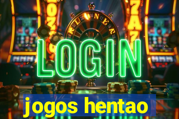 jogos hentao