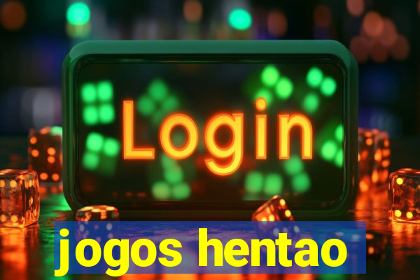 jogos hentao