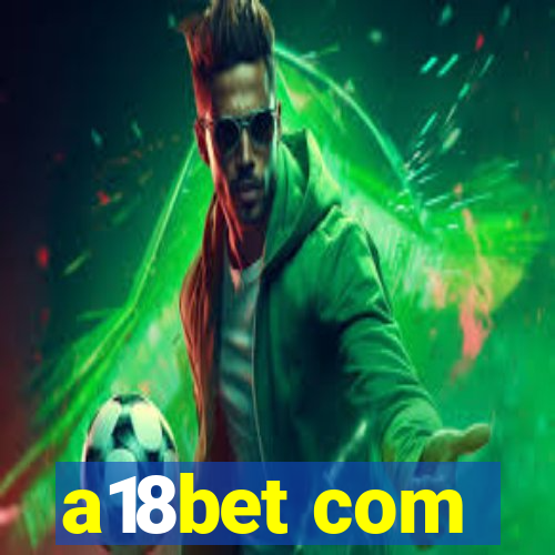 a18bet com