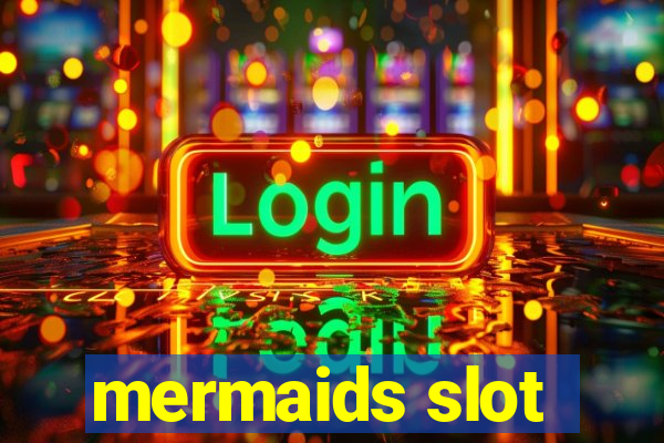 mermaids slot