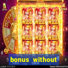 bonus without deposit bet