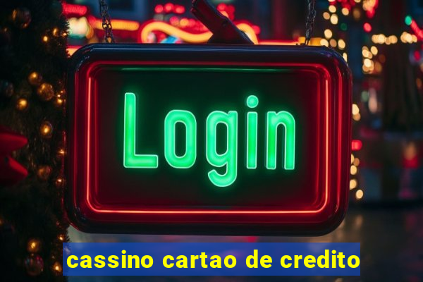 cassino cartao de credito