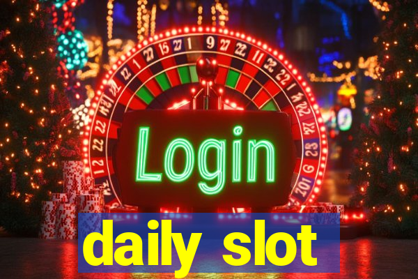 daily slot