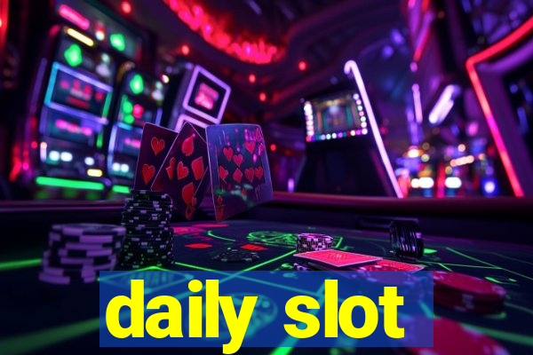 daily slot