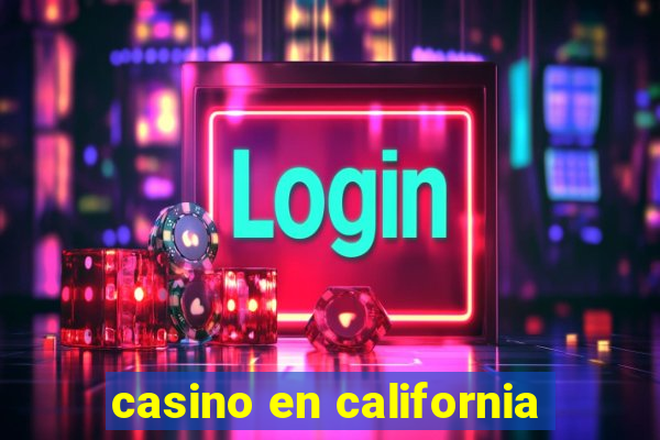 casino en california