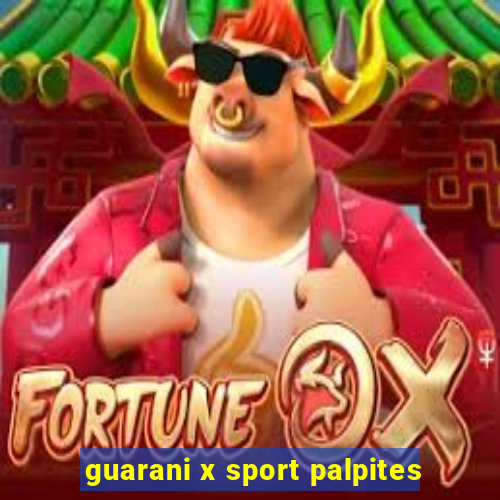 guarani x sport palpites