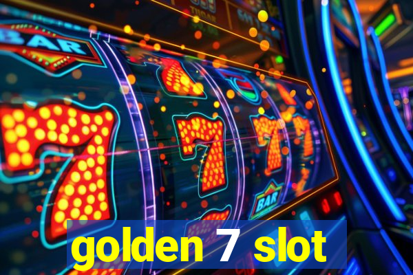 golden 7 slot