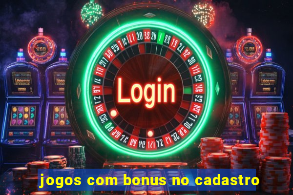 jogos com bonus no cadastro