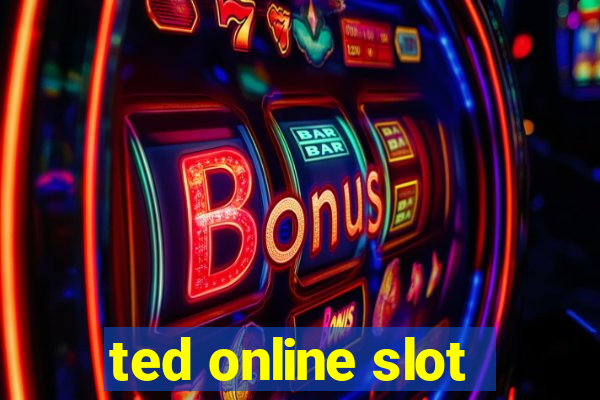 ted online slot