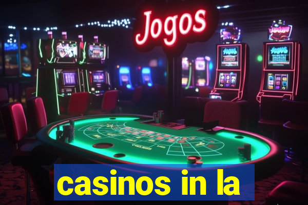 casinos in la