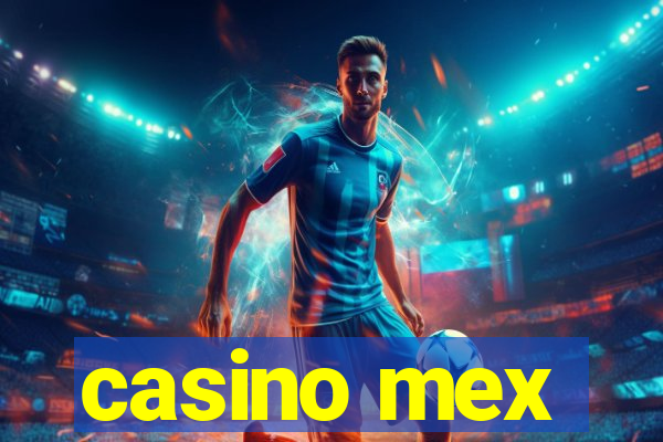 casino mex