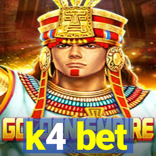 k4 bet