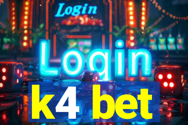 k4 bet