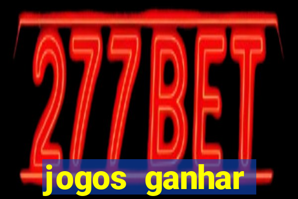 jogos ganhar dinheiro online gratis