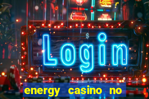 energy casino no deposit bonus