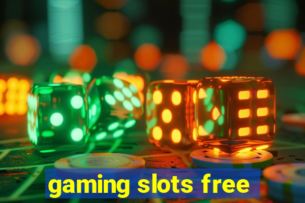 gaming slots free