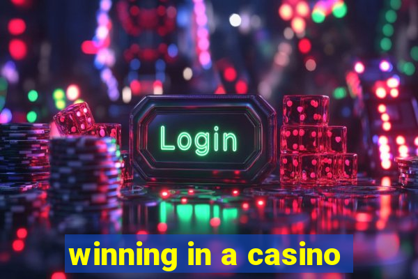 winning in a casino