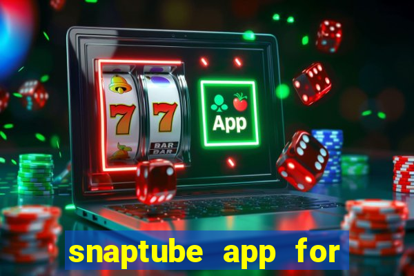 snaptube app for windows 7