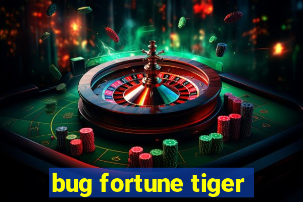 bug fortune tiger