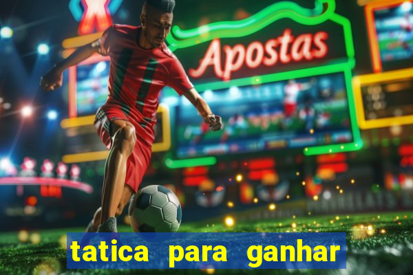 tatica para ganhar no jogo do tigre