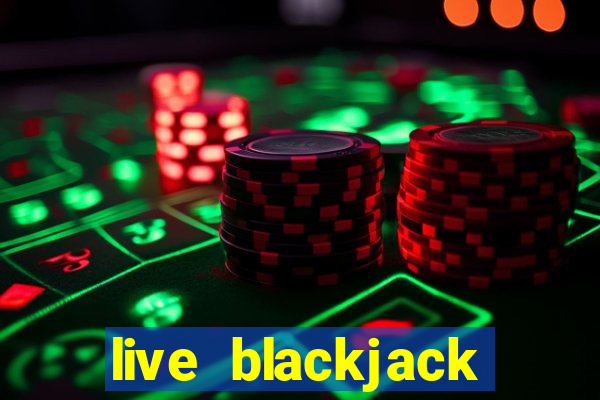 live blackjack online casino