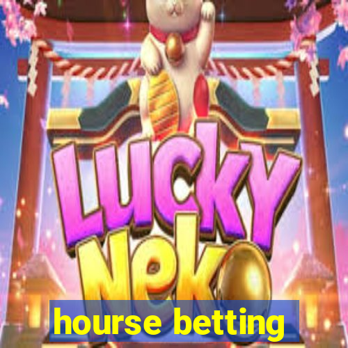 hourse betting