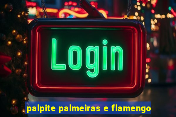 palpite palmeiras e flamengo