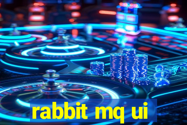 rabbit mq ui