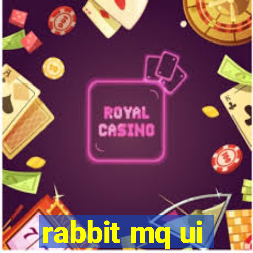 rabbit mq ui