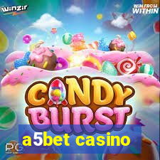 a5bet casino