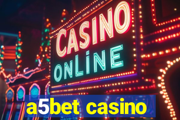 a5bet casino